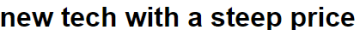 new-tech-steep-price